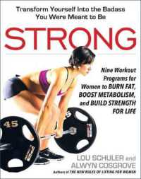 Strong : Nine Workout Programs for Women to Burn Fat, Boost Metabolism, and Build Strength for Life (Strong)