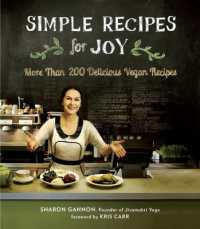 Simple Recipes for Joy : More than 200 Delicious Vegan Recipes