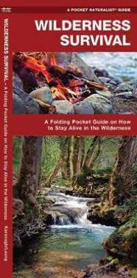 Wilderness Survival : A Folding Pocket Guide on How to Stay Alive in the Wilderness (Pocket Tutor) （2ND）