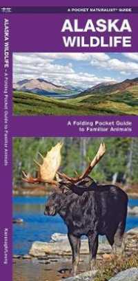Alaska Wildlife : A Folding Pocket Guide to Familiar Species (Pocket Naturalist Guide Series)