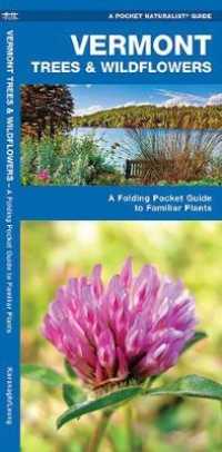 Vermont Trees & Wildflowers : A Folding Pocket Guide to Familiar Species (Pocket Naturalist Guide Series)