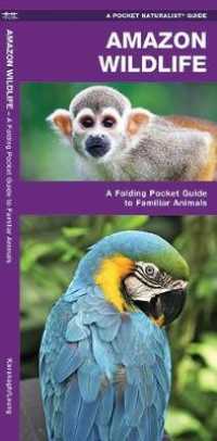 Amazon Wildlife : A Waterproof Pocket Guide to Familiar Species (Pocket Naturalist Guide Series)