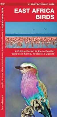 East Africa Birds : A Folding Pocket Guide to Familiar Species in Kenya, Tanzania & Uganda (Pocket Naturalist Guide) （LAM CHRT）