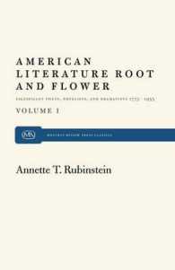American Literature Root and Flower, Volume I : Significant Poets, Novelists, and Dramatists 1775-1955