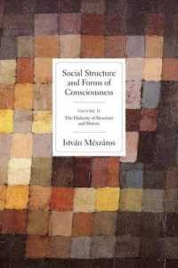 Social Structures and Forms of Consciousness : Dialectic of Structure and History