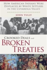 Crooked Deals and Broken Treaties : How American Indians Were Displaced by White Settlers in the Cuyahoga Valley