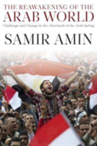 The Reawakening of the Arab World : Challenge and Change in the Aftermath of the Arab Spring