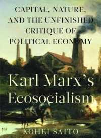 斎藤幸平『大洪水の前に：マルクスと惑星の物質代謝』（英訳）<br>Karl Marx� (Tm)S Ecosocialism : Capital, Nature, and the Unfinished Critique of Political Economy