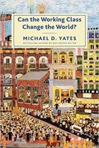 Can the Working Class Change the World?