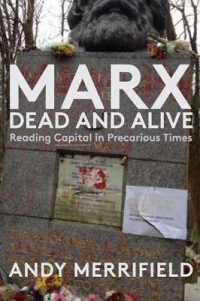 Marx, Dead and Alive : Reading 'Capital' in Precarious Times