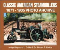 Classic American Steamrollers : 1871 through 1935 Photo Archive (Photo Archive)