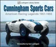 Cunningham Sports Cars : American Racing Legends 1951-1955 (Ludvigsen Library)