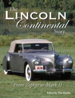The Lincoln Continental Story : From Zephyr to Mark II