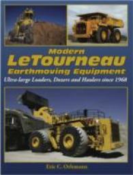 Modern Letourneau Earthmoving Equipment : Ultra-large Loaders, Dozers, and Haulers since 1968