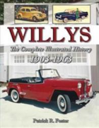 Willys : The Complete Illustrated History 1903-1963 （ILL）