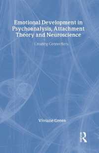 発達心理学、児童と精神分析<br>Emotional Development in Psychoanalysis, Attachment Theory and Neuroscience : Creating Connections