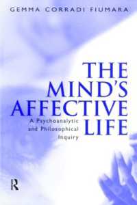 感情と思考：学際的考察<br>The Mind's Affective Life : A Psychoanalytic and Philosophical Inquiry