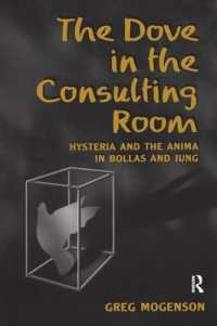 The Dove in the Consulting Room : Hysteria and the Anima in Bollas and Jung