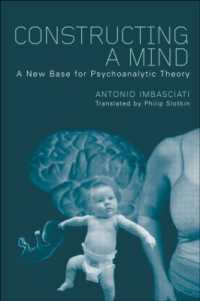 心の構築：精神分析理論の新基礎<br>Constructing a Mind : A New Base for Psychoanalytic Theory