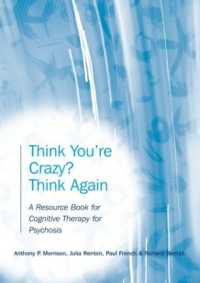 精神病者のための認知療法ガイド<br>Think You're Crazy? Think Again : A Resource Book for Cognitive Therapy for Psychosis