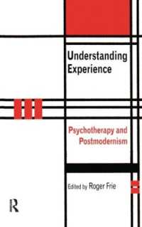 精神療法、哲学とポストモダニズム<br>Understanding Experience : Psychotherapy and Postmodernism