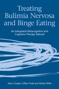 過食症：認知療法マニュアル<br>Treating Bulimia Nervosa and Binge Eating : An Integrated Metacognitive and Cognitive Therapy Manual