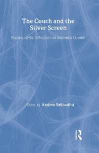 ヨーロッパ映画の精神分析<br>The Couch and the Silver Screen : Psychoanalytic Reflections on European Cinema (The New Library of Psychoanalysis)