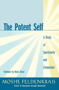The Potent Self : A Study of Spontaneity and Compulsion