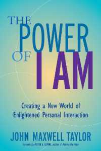 The Power of I Am : Creating a New World of Enlightened Personal Interaction