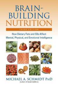 Brain-Building Nutrition : How Dietary Fats and Oils Affect Mental, Physical, and Emotional Intelligence