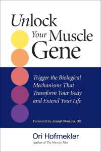 Unlock Your Muscle Gene : Trigger the Biological Mechanisms That Transform Your Body and Extend Your Life