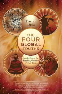 The Four Global Truths : Awakening to the Peril and Promise of Our Times