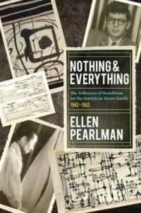 Nothing and Everything - the Influence of Buddhism on the American Avant Garde : 1942 - 1962