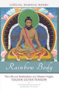 Rainbow Body : The Life and Realization of a Tibetan Yogin, Togden Ugyen Tendzin