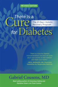 There Is a Cure for Diabetes : The 21-Day+ Holistic Recovery Program （Revised）