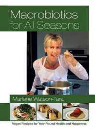 Macrobiotics for All Seasons : Vegan Recipes for Year-Round Health and Happiness