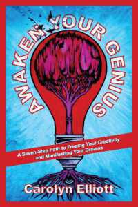Awaken Your Genius : A Seven-Step Path to Freeing Your Creativity and Manifesting Your Dreams