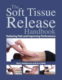 Soft Tissue Release Handbook : Reducing Pain and Improving Performance