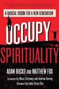 Occupy Spirituality : A Radical Vision for a New Generation (Sacred Activism)