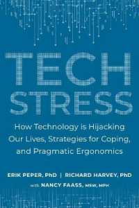 エリック・ペパー／リック・ハーべイ／ナンシー・ファース『Ｔｅｃｈ　Ｓｔｒｅｓｓ＜テック・ストレス＞』（原書）<br>Tech Stress : Living Smart with Screen-Dependence