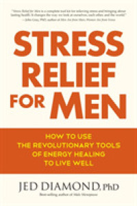 Stress Relief for Men : How to Use the Revolutionary Tools of Energy Healing to Live Well -- Paperback / softback
