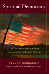 Spiritual Democracy : The Wisdom of Early American Visionaries for the Journey Forward (Sacred Activism)