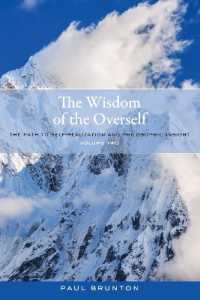 The Wisdom of the Overself : The Path to Self-Realization and Philosophic Insight, Volume 2