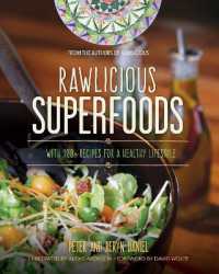 Rawlicious Superfoods : With 100+ Recipes for a Healthy Lifestyle
