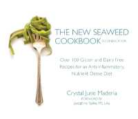 The New Seaweed Cookbook, Second Edition : Over 100 Gluten and Dairy Free Recipes for an Anti-Inflammatory, Nutrient Dense Diet