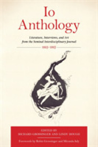 Io Anthology : Literature, Interviews, and Art from the Seminal Interdisciplinary Journal, 1965-1993