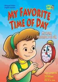 My Favorite Time of Day / Mi Hora Preferida Del Dia (A Day in the Life) （Bilingual）