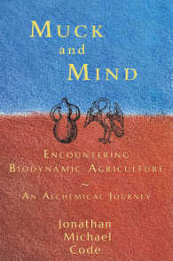Muck and Mind : Encountering Biodynamic Agriculture: An Alchemical Journey