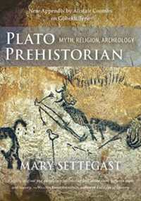 Plato, Prehistorian : Myth, Religion and Archaeology （3RD）