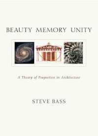 Beauty, Memory, Unity : A Theory of Proportion in Architecture